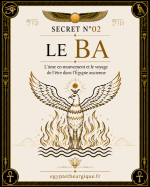 Le Ba en Égypte ancienne — âme en mouvement — SECRET N°02